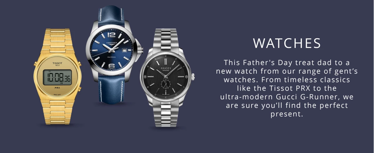 This Father's Day treat dad to a new watch from our range of gent’s watches