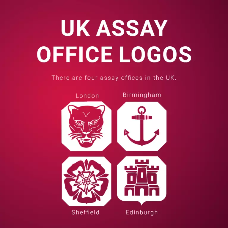 There are only four assay offices in the UK. These are based in London, Birmingham, Sheffield and Edinburgh.