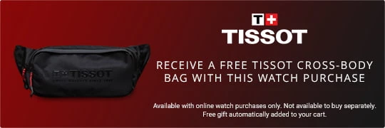 Free Tissot cross-body bag with qualifying watch purchase.