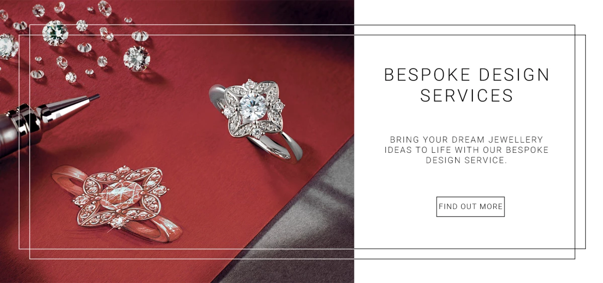 Bring your dream jewellery ideas to life with our bespoke design service