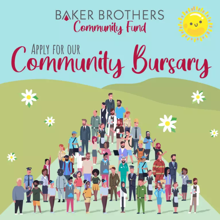 Baker Brothers Community Fund apply for our bursary
