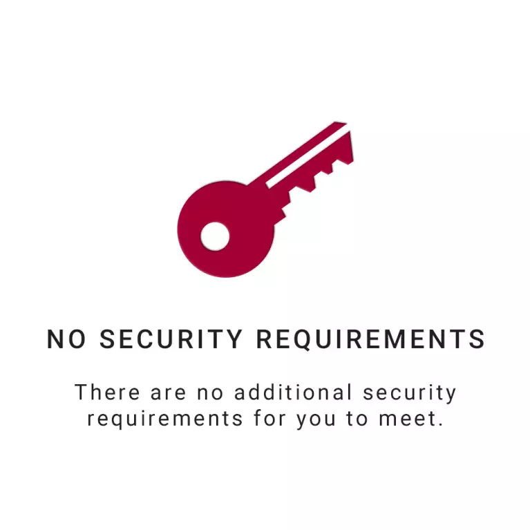 No extra security requirements necessary